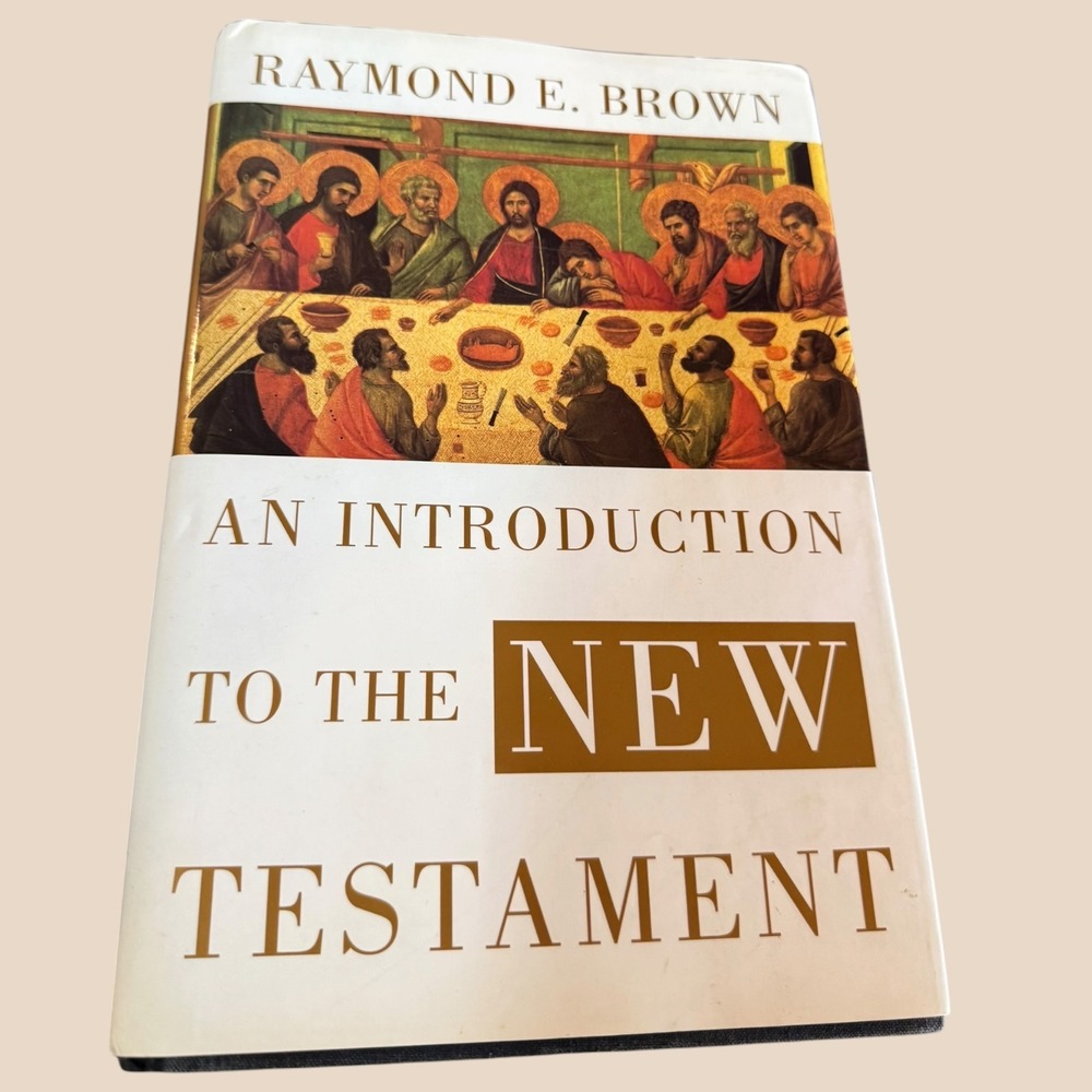 An Introduction to the New Testament Raymond E Brown 1st Edition Hardcover 1997